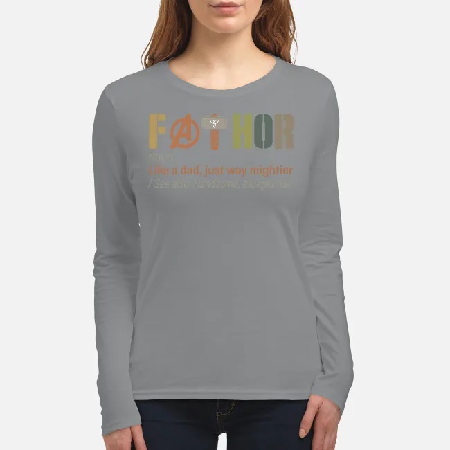 Avengers fathor like a dad just way mightier women's long sleeved shirt