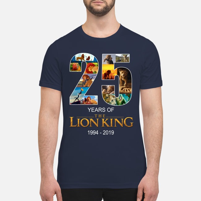 25 years of Lion King 1994 2019 premium men's shirt