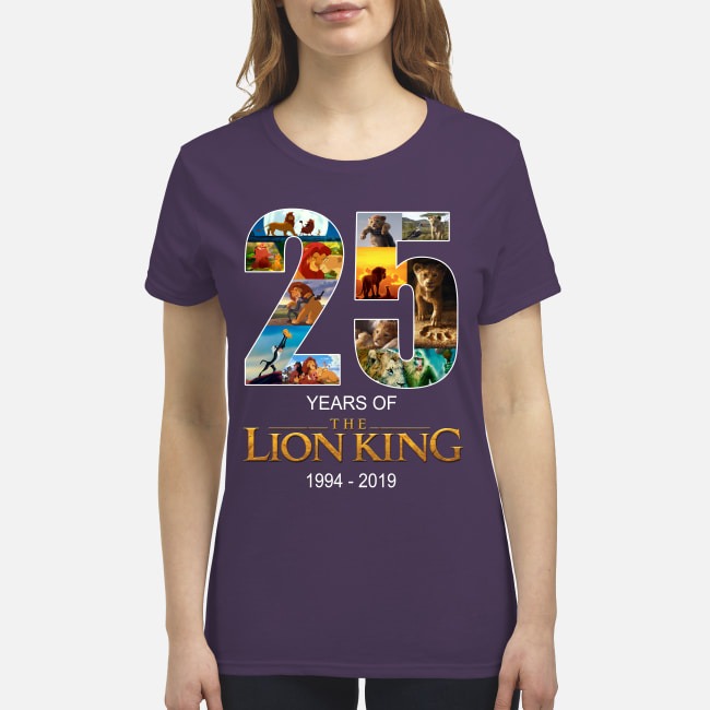 25 years of Lion King 1994 2019 premium women's shirt