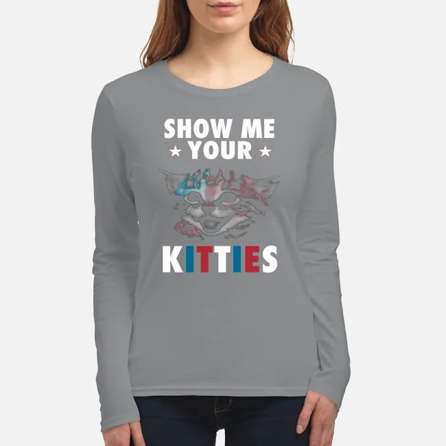 Cat show me your kitties women's long sleeved shirt