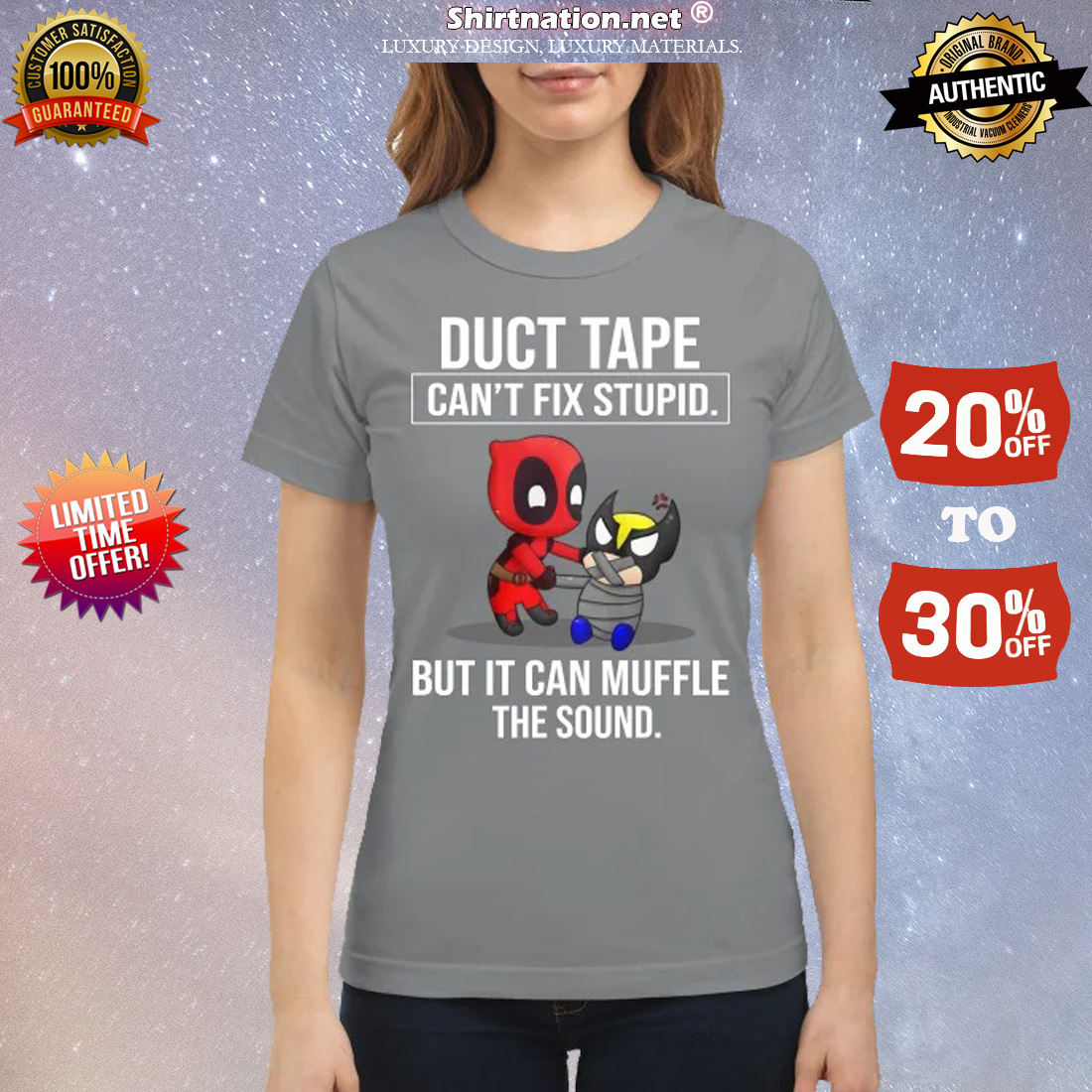 Duct tape can't fix stupid but it can muffle the sound classic shirt