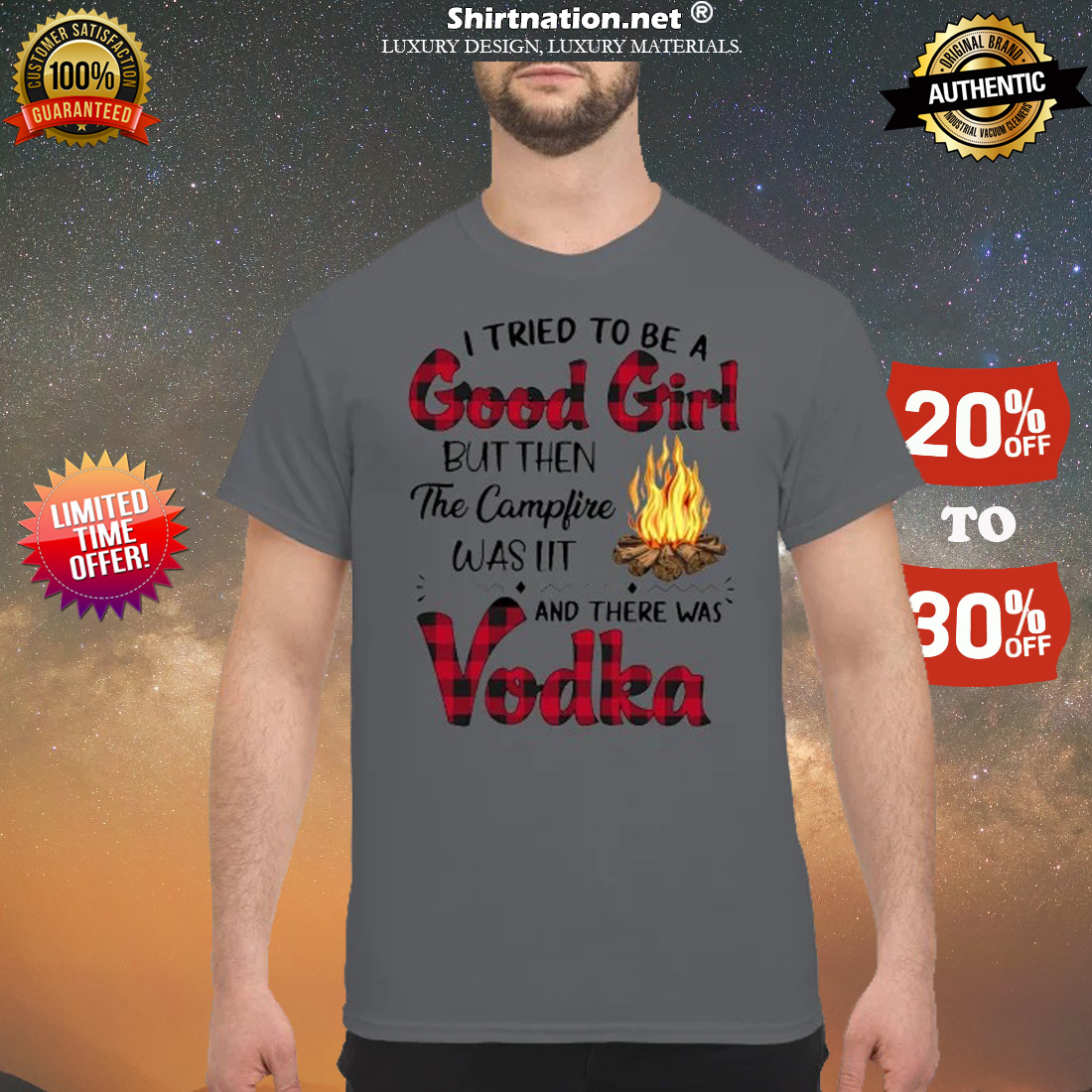 I tried to be a good girl but then the camfire was lit and there was Vodka classic shirt