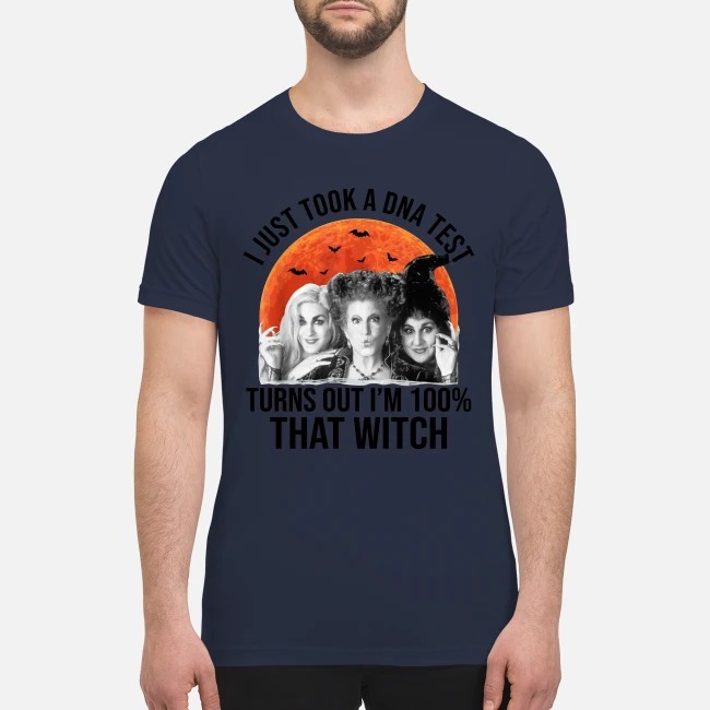 Hocus Pocus I just took a DNA test turns out I'm 100% that witch premium men's shirt