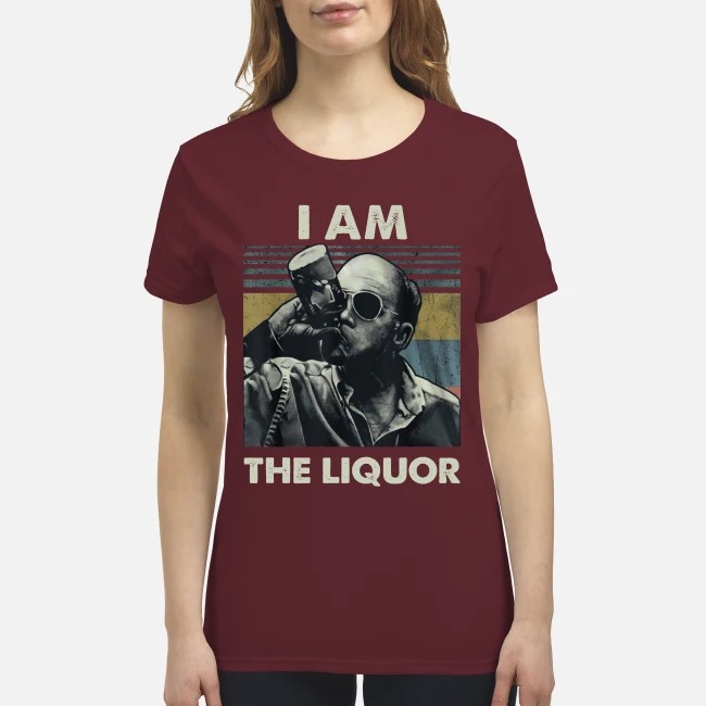 Jim Lahey I am the liquor premium women's shirt