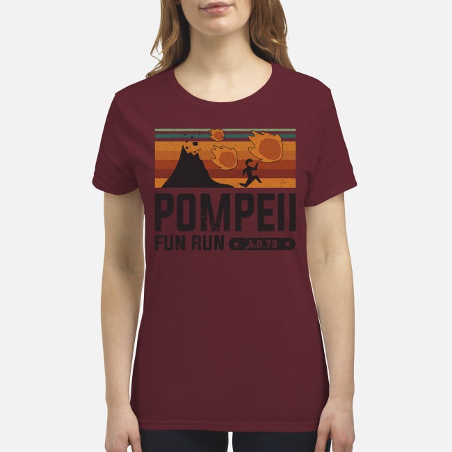 Pompell fun run AD 79 premium women's shirt