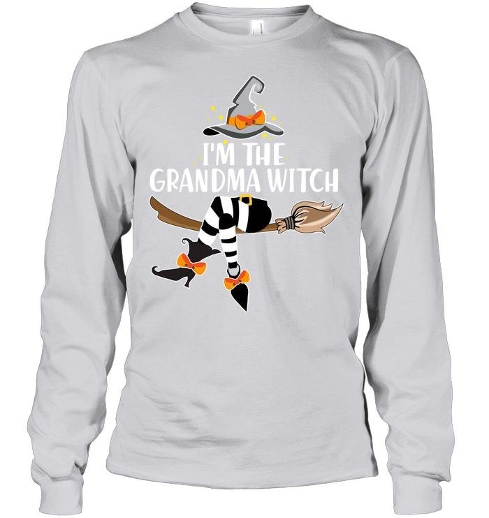 I'm the grandma witch long sleeved shirt