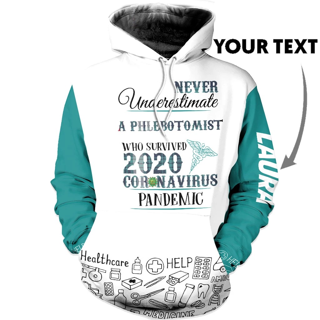 Never underestimate a Phlebotomist survived 2020 coronavirus pandemic custom name 3d hoodie