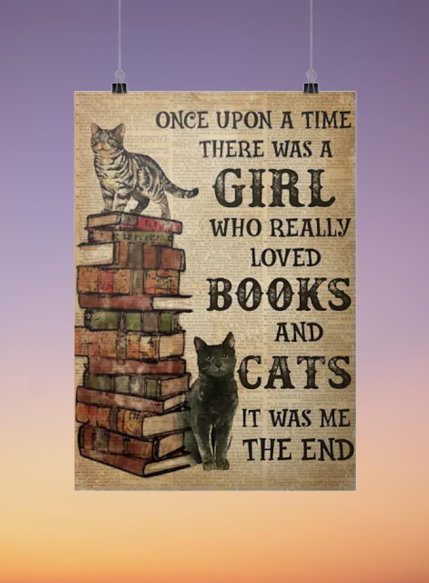 One upon a time there was a girl who really loved books and cats cool poster