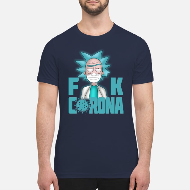 Rick fuck corona premium men's shirt