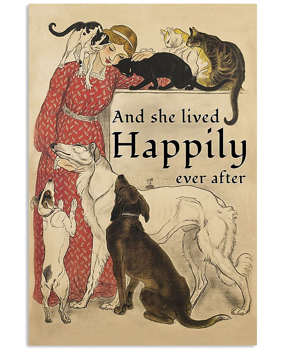 Dogs and Cats and she lived happily ever after poster