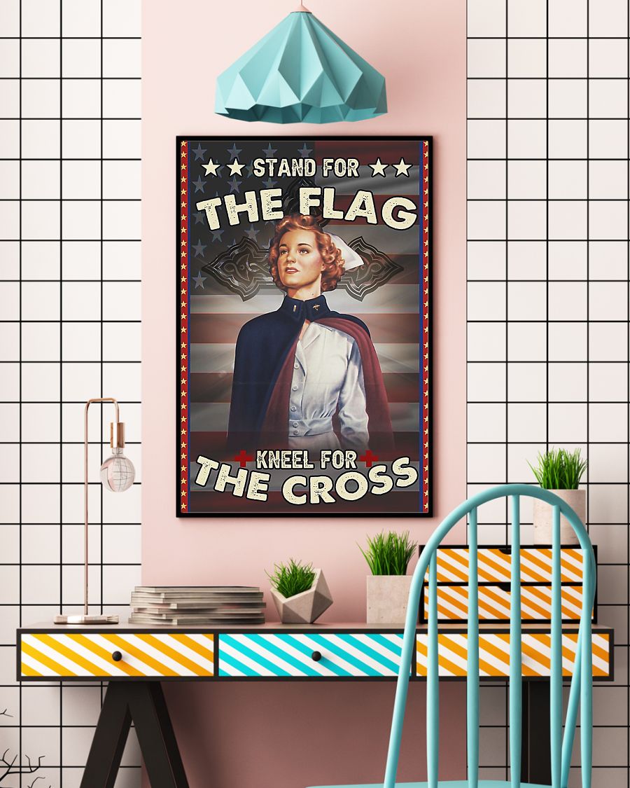 Nurse stand for the flag kneel for the cross poster