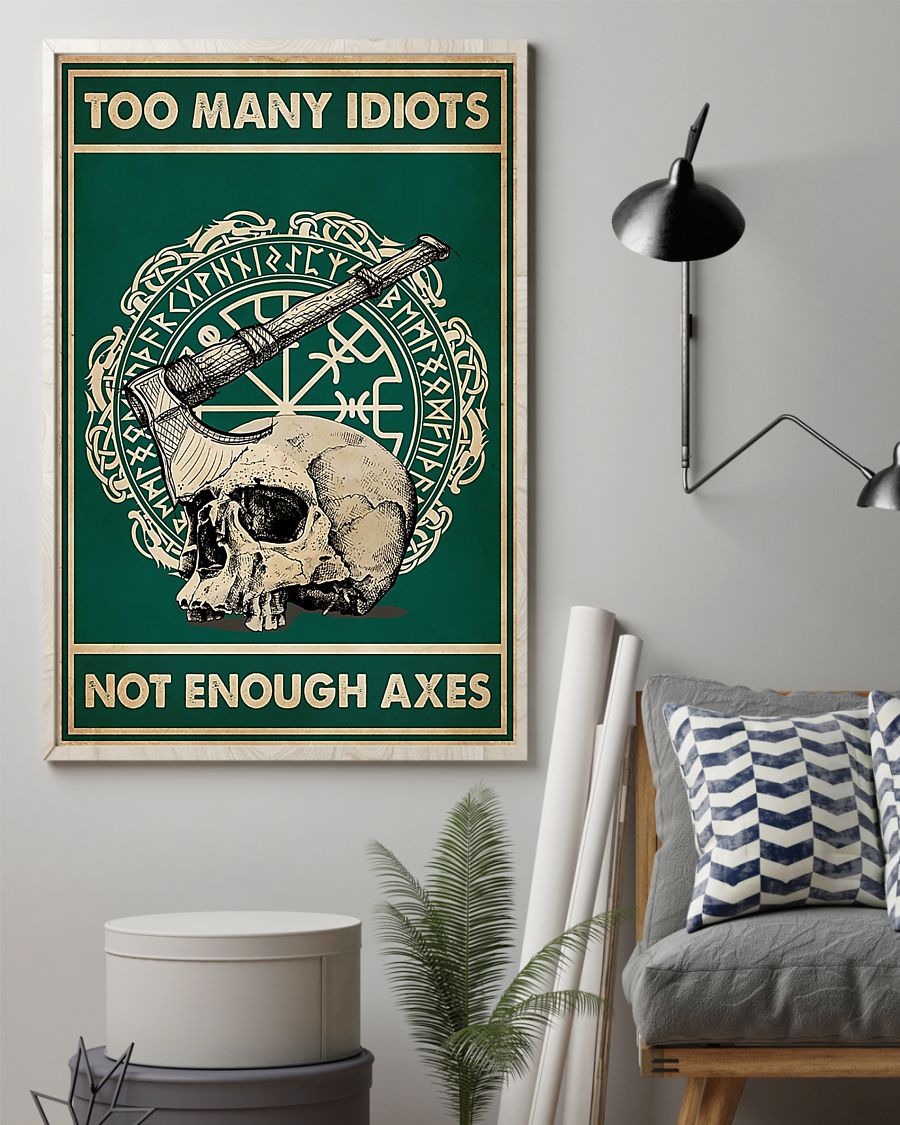 Skull Viking too many idiots not enough axes poster