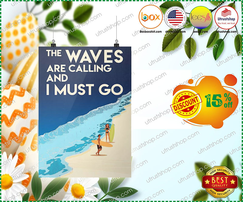 Surfing The waves are calling and I must go poster