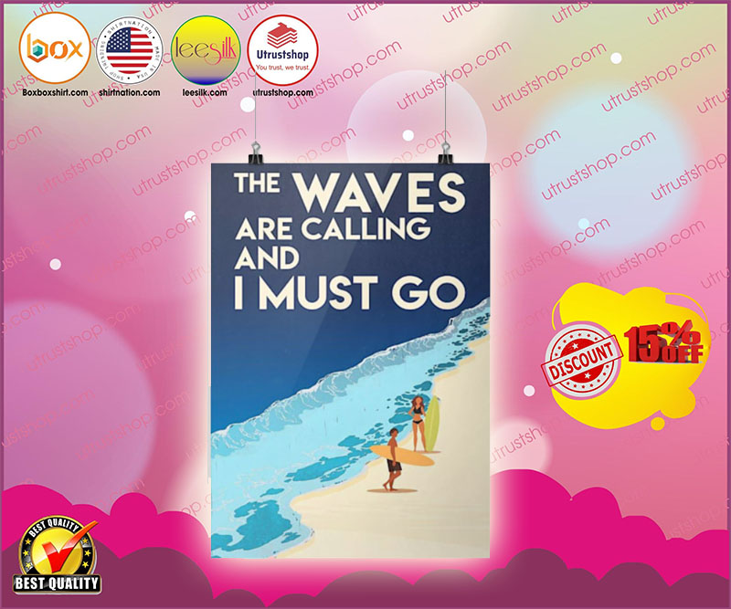 Surfing The waves are calling and I must go poster