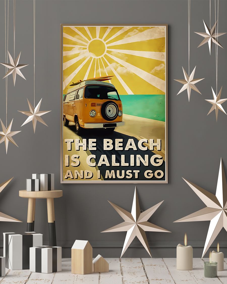 The beach is calling and I must go poster
