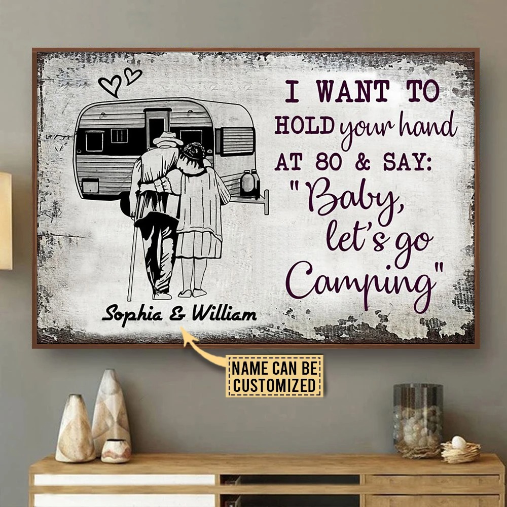 I want to hold your hand at 80 and say baby lets go camping custom name poster