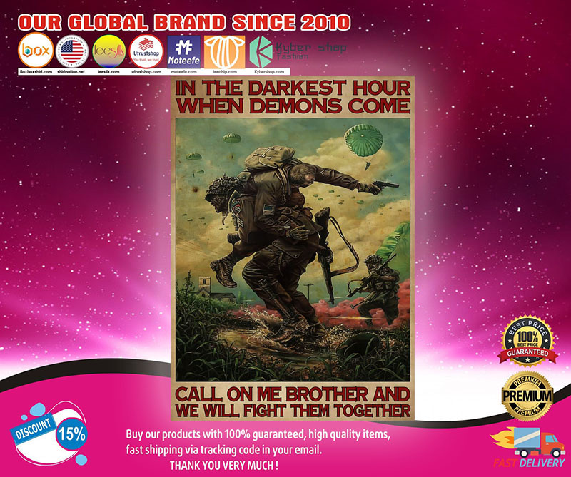 Military In the darkest hour when demons come call on me drother poster1