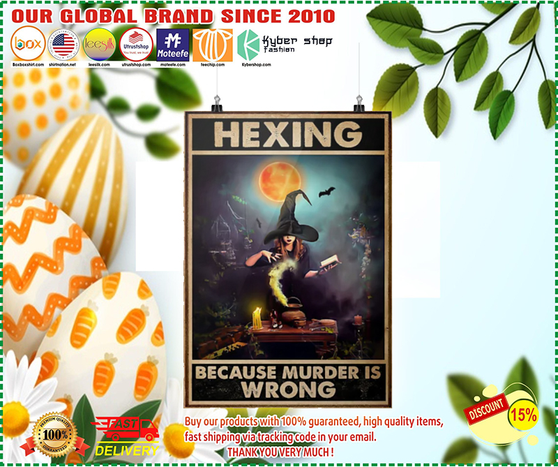 Hexing because murder is wrong poster