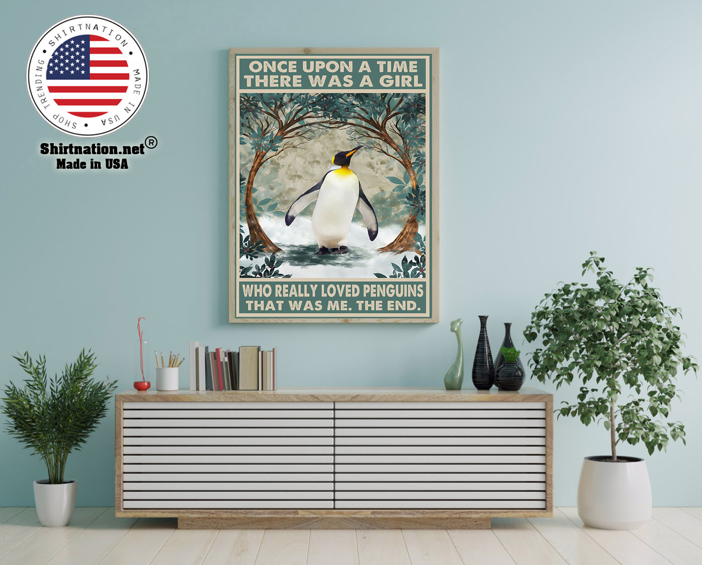 Once upon a time there was a girl who loved penguins poster