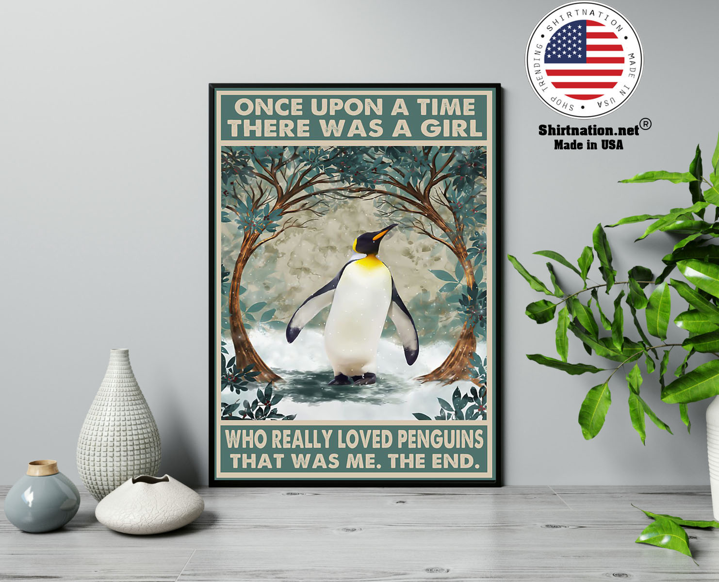 Once upon a time there was a girl who loved penguins poster