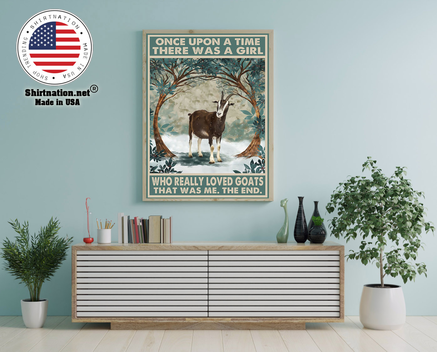 Once upon a time there was a girl who really loved goats poster