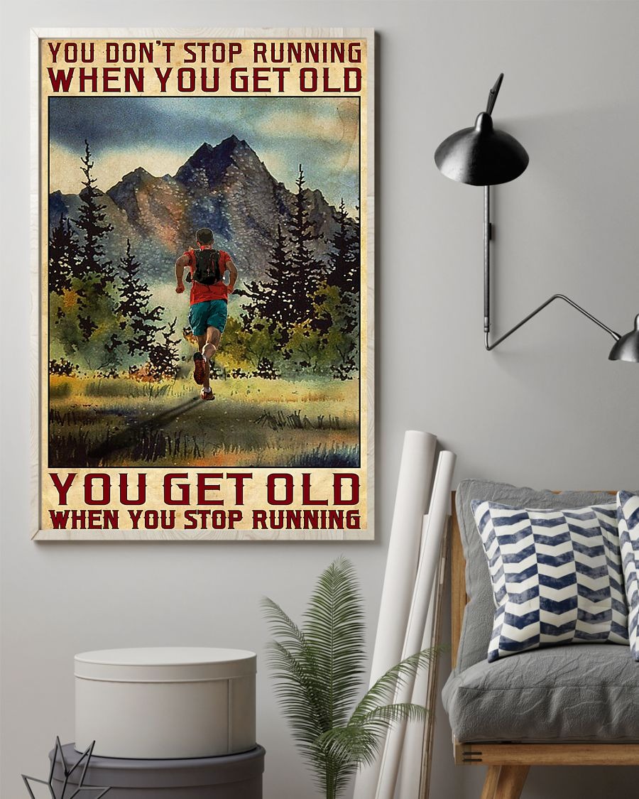 You don't stop running when you get old poster