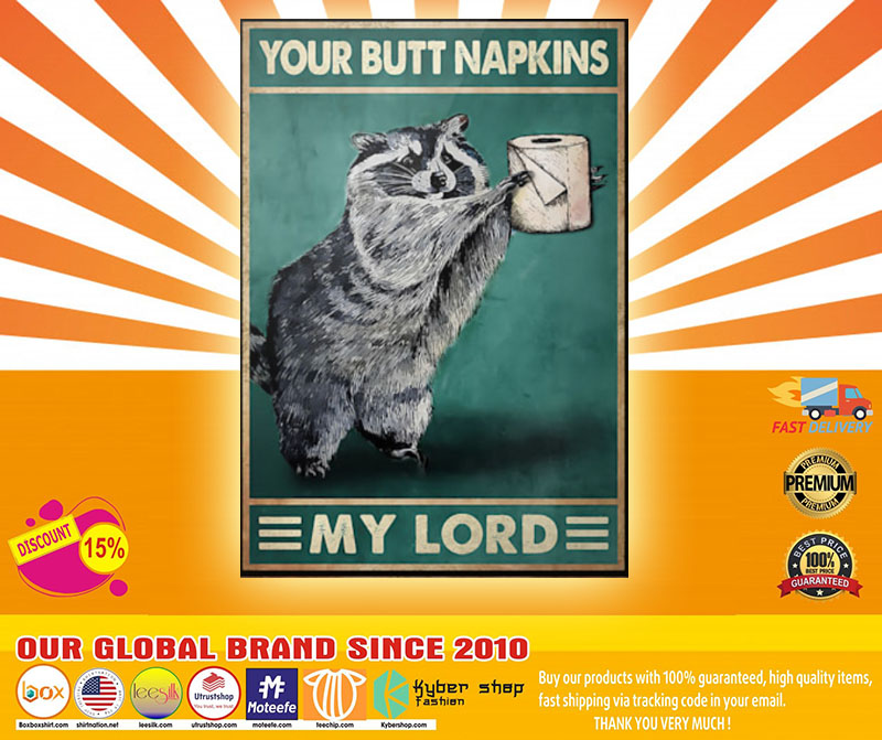 Raccoon your butt napkins my lord poster4
