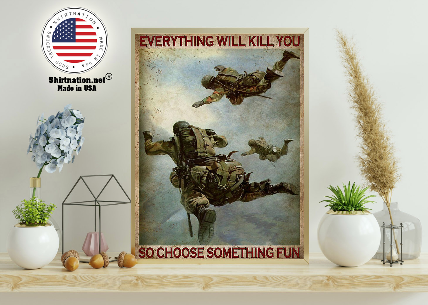 Air force everything will kill you so choose something fun poster 21