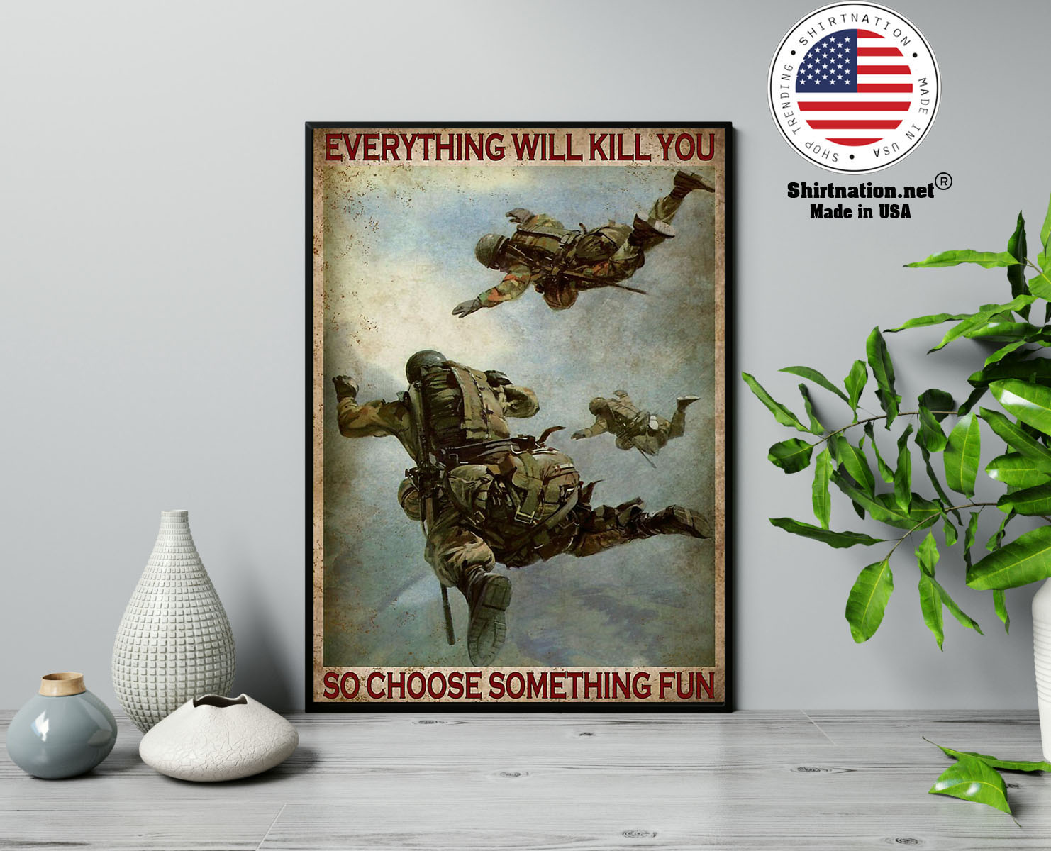 Air force everything will kill you so choose something fun poster 23