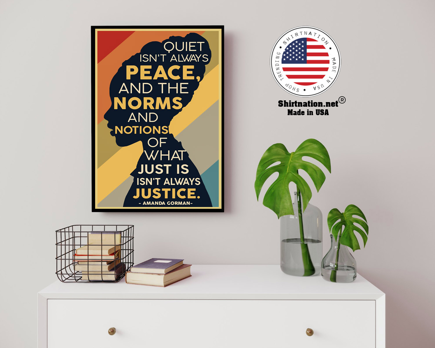 Amanda Gorman Quiet isnt always peace and the norm and notions of what just is isnt always justice poster 14 1
