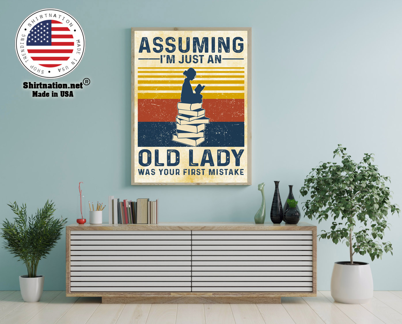 Assuming im just an old lady was your first mistake poster 12