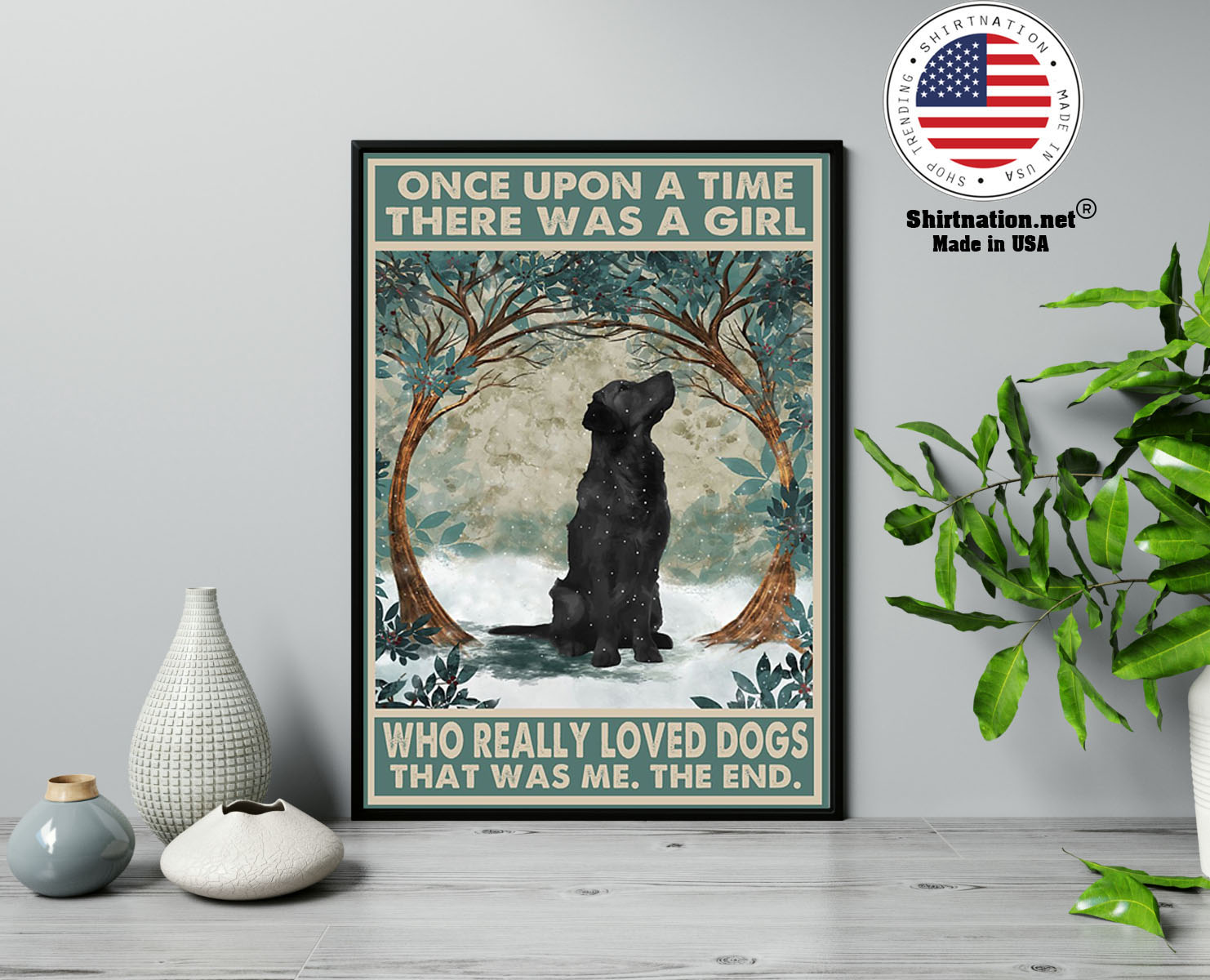 Black Golden Retriever once upon a time there was a girl who really loved dogs poster 2