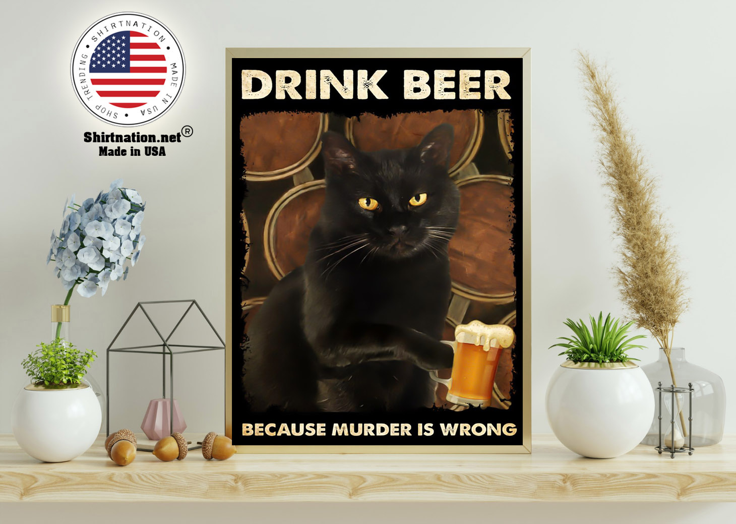 Black cat drink beer because murder is wrong poster 11