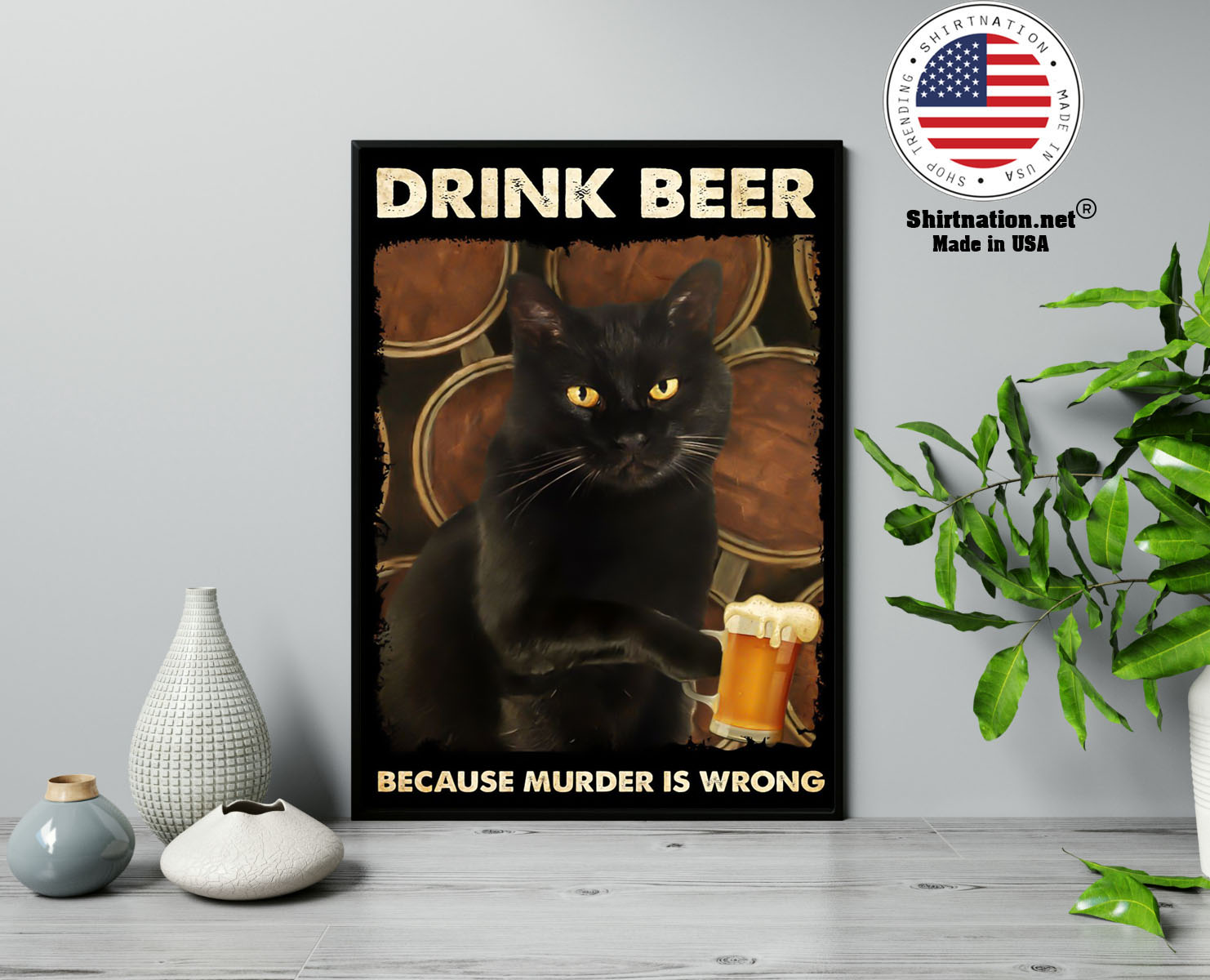Black cat drink beer because murder is wrong poster 13 1