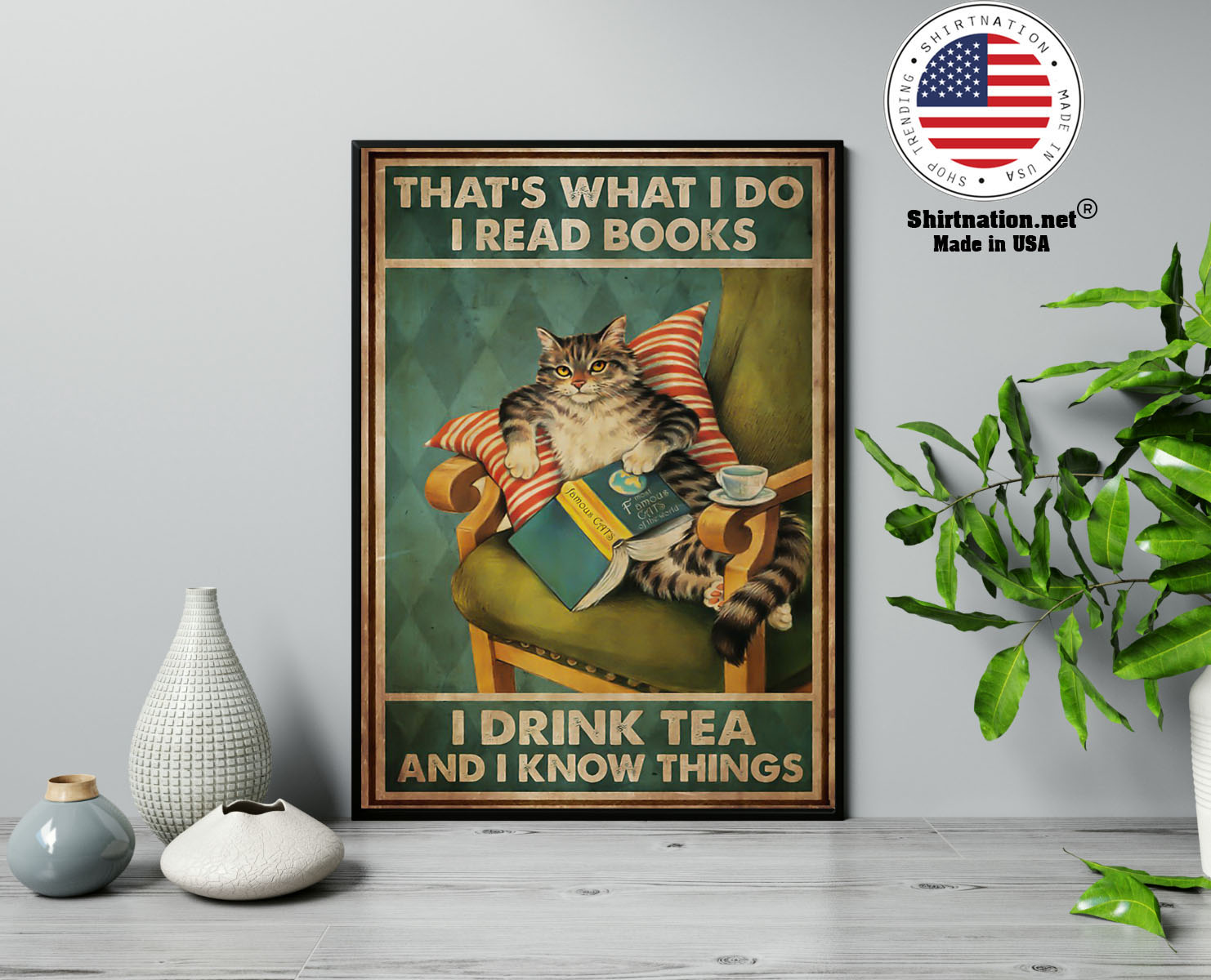 Cat thats what I do I read books I drink tea and I know things poster 13