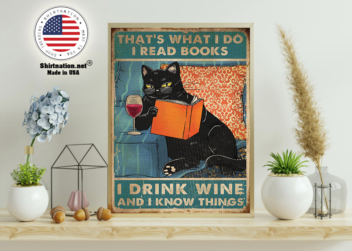 Cat thats what I do I read books I drink wine and I know things poster 11