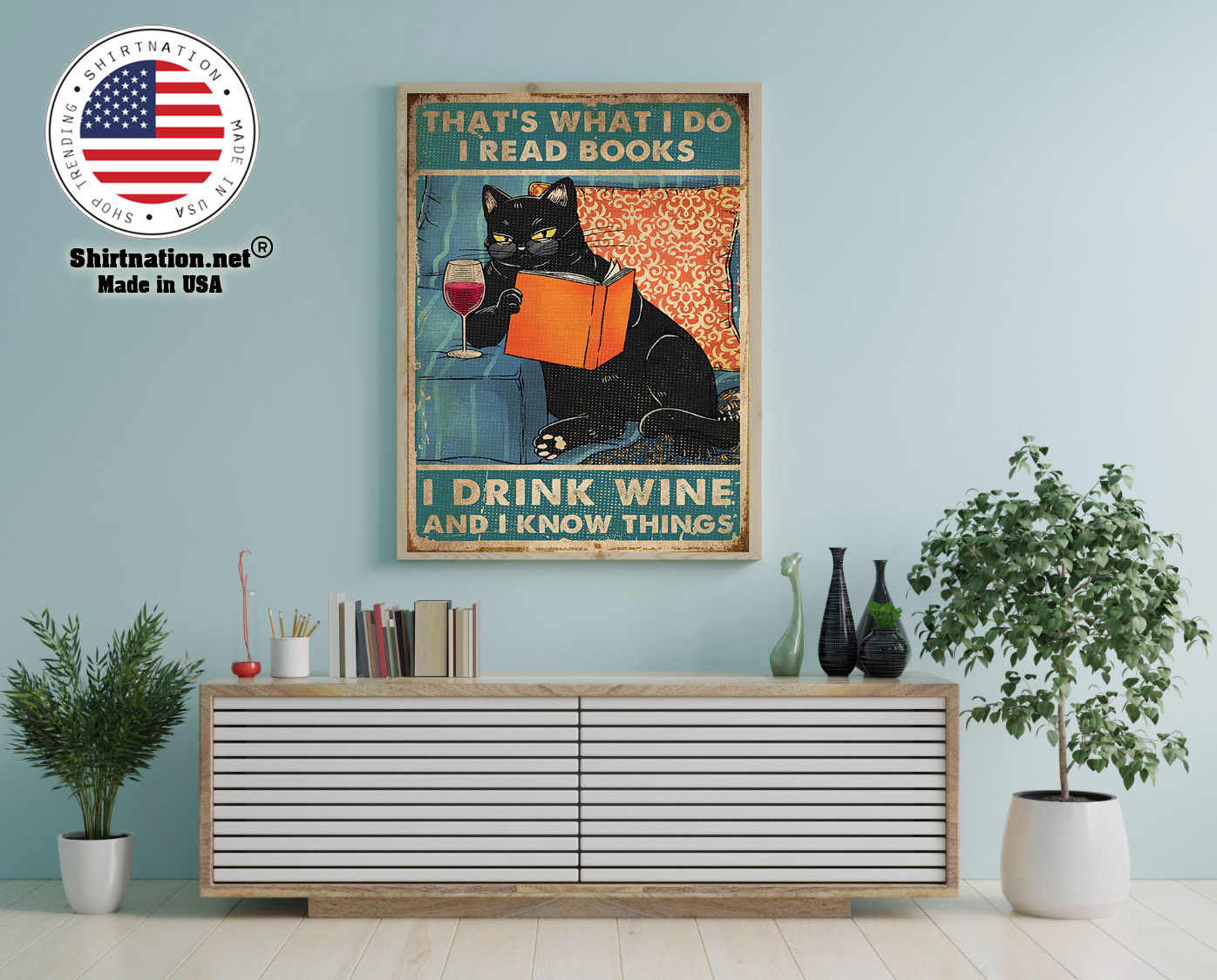 Cat thats what I do I read books I drink wine and I know things poster 12