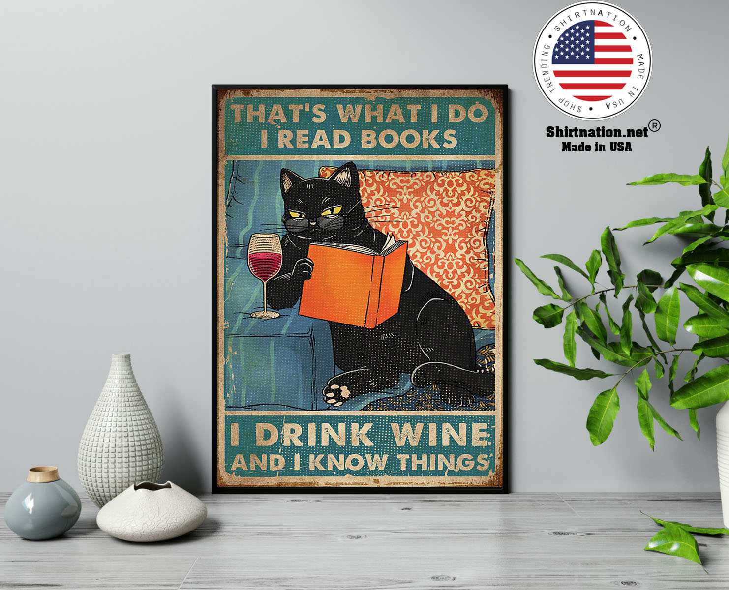 Cat thats what I do I read books I drink wine and I know things poster 13