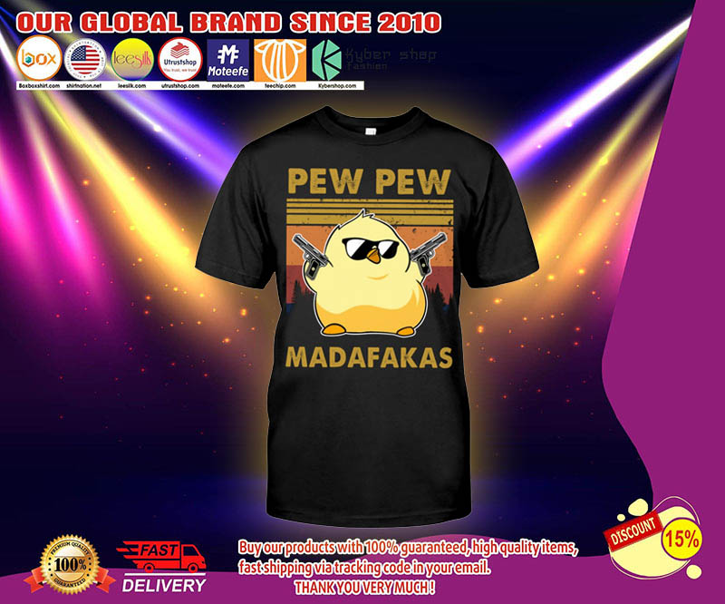 Chicken Pew pew madafakas shirt 2