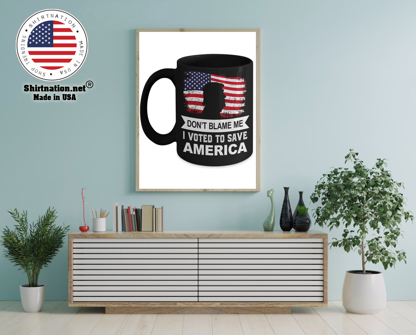 Donald Trump Dont blame me I voted to save america mug 12