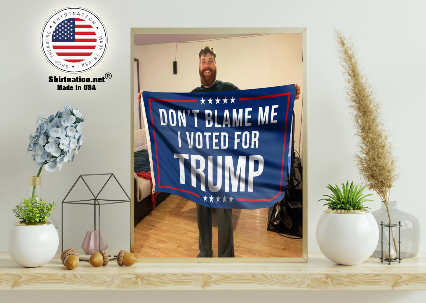Dont blame me I voted for Trump flag 11