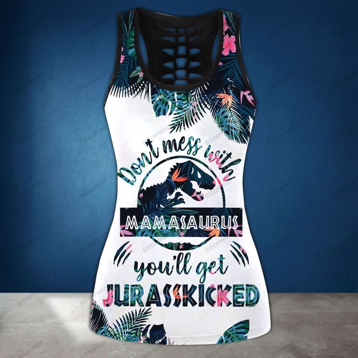 Dont mess with mamasaurus youll get jurasskicked 3d hoodie and legging 3