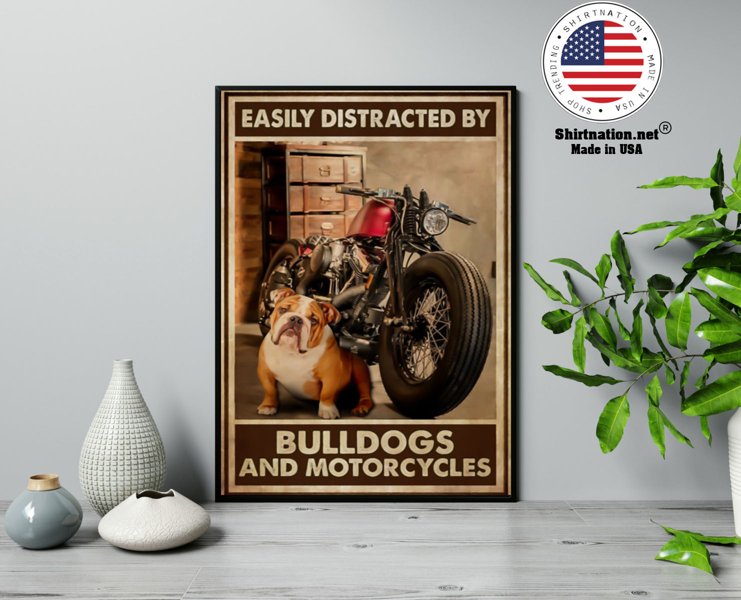 Easily distracred by bulldogs and morotcycles poster 13