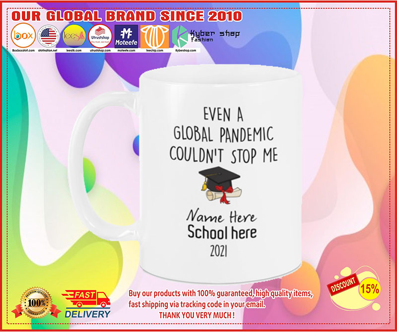 Even a global pandemic couldnt stop me custom name school mug 2