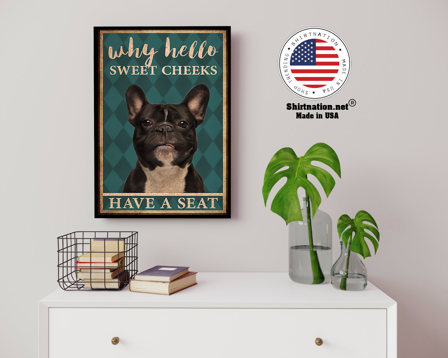 French bulldog why hello sweet cheeks have a seat poster 14 1