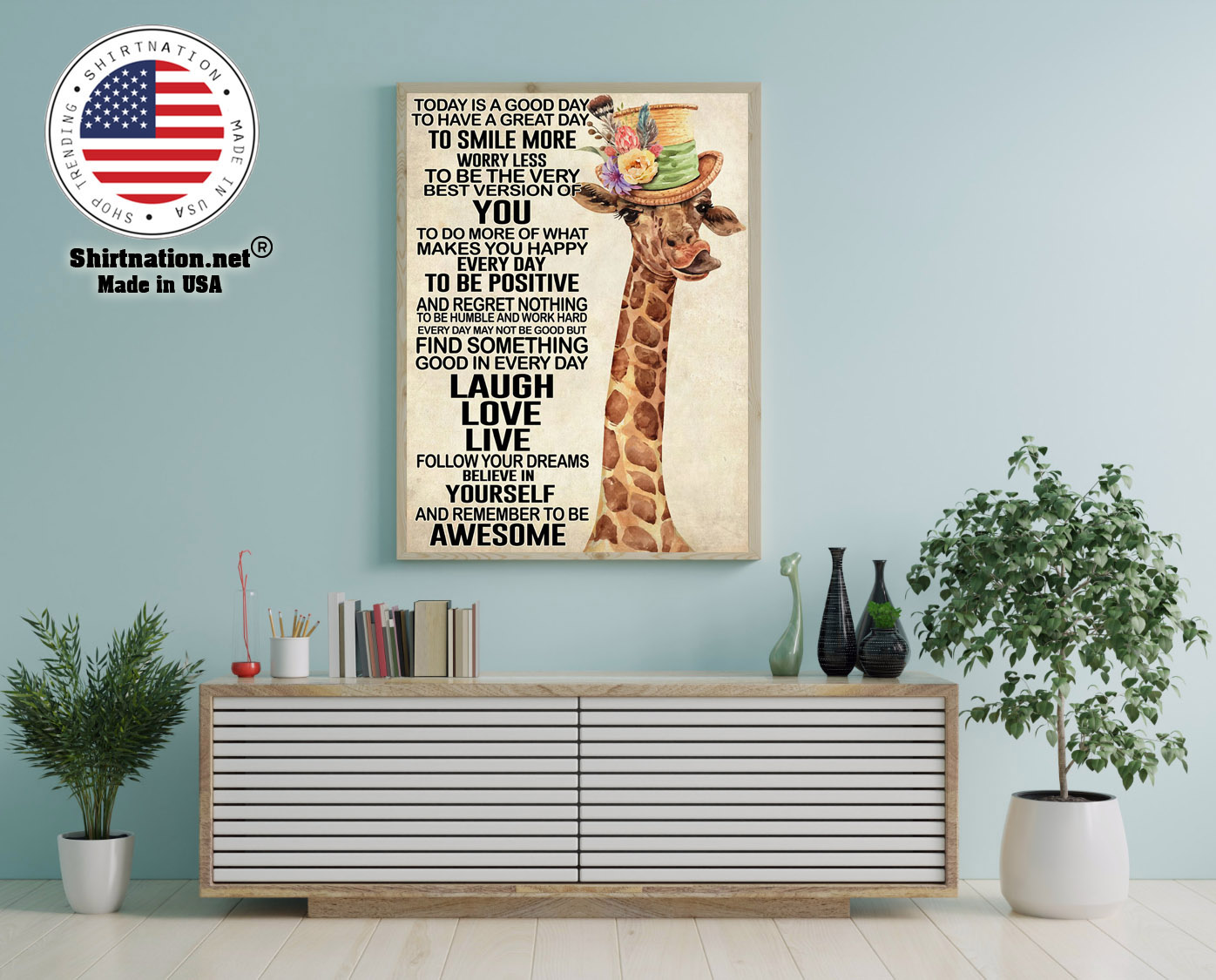 Giraffe today is a good day to have a great day poster 12