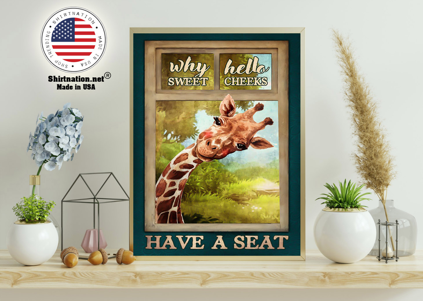 Giraffe why hello sweet cheeks have a seat poster 11