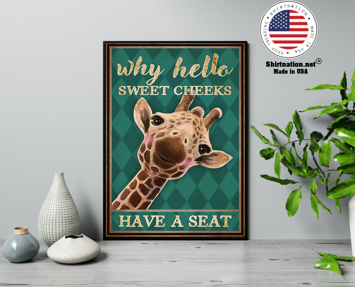 Giraffe why hello sweet cheeks have a seat poster 13 1