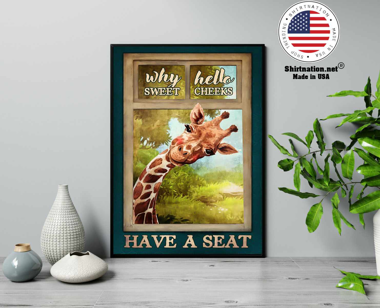 Giraffe why hello sweet cheeks have a seat poster 13