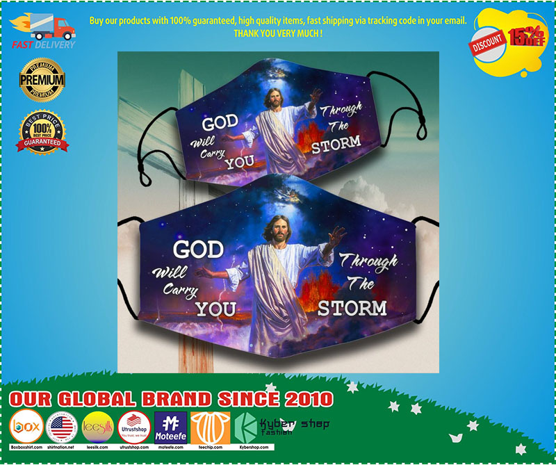 God will carry you throught the storm face mask 3